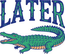 Load image into Gallery viewer, DTF Transfer – Later Gator Multi Sizes (AN-AG001)