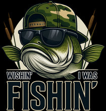 Load image into Gallery viewer, DTF Transfer – AF Wishin I was Fishin Multi Sizes
