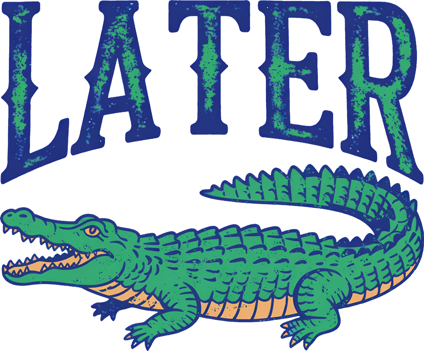 DTF Transfer – Later Gator Multi Sizes (AN-AG001)