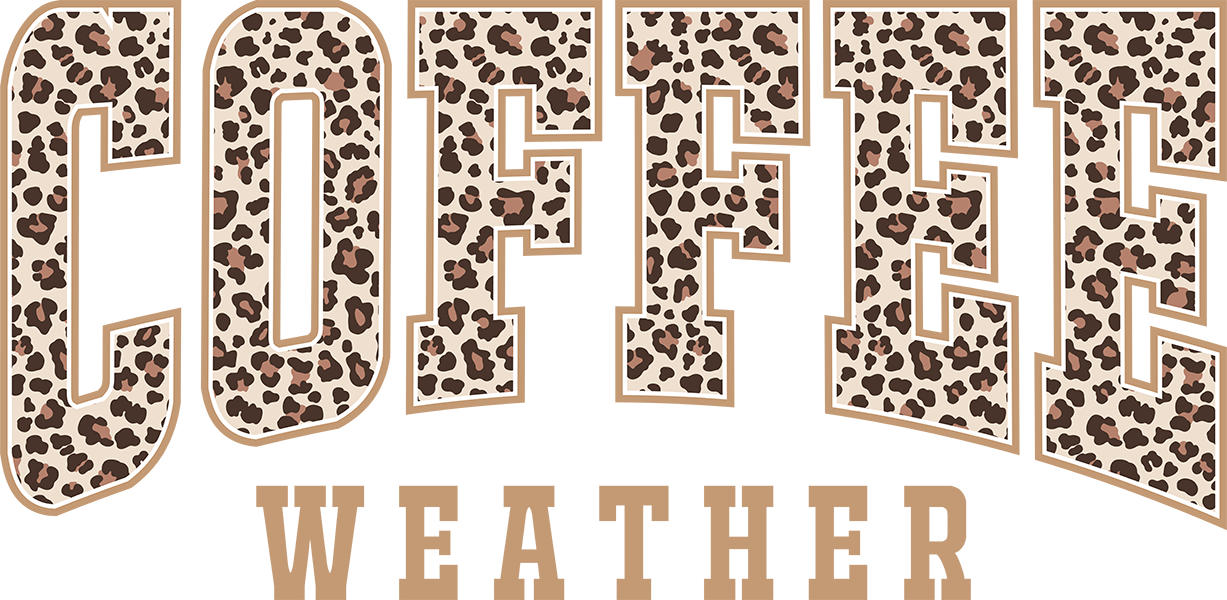 DTF Transfer – Coffee Weather Multi Sizes (CF-MI002)