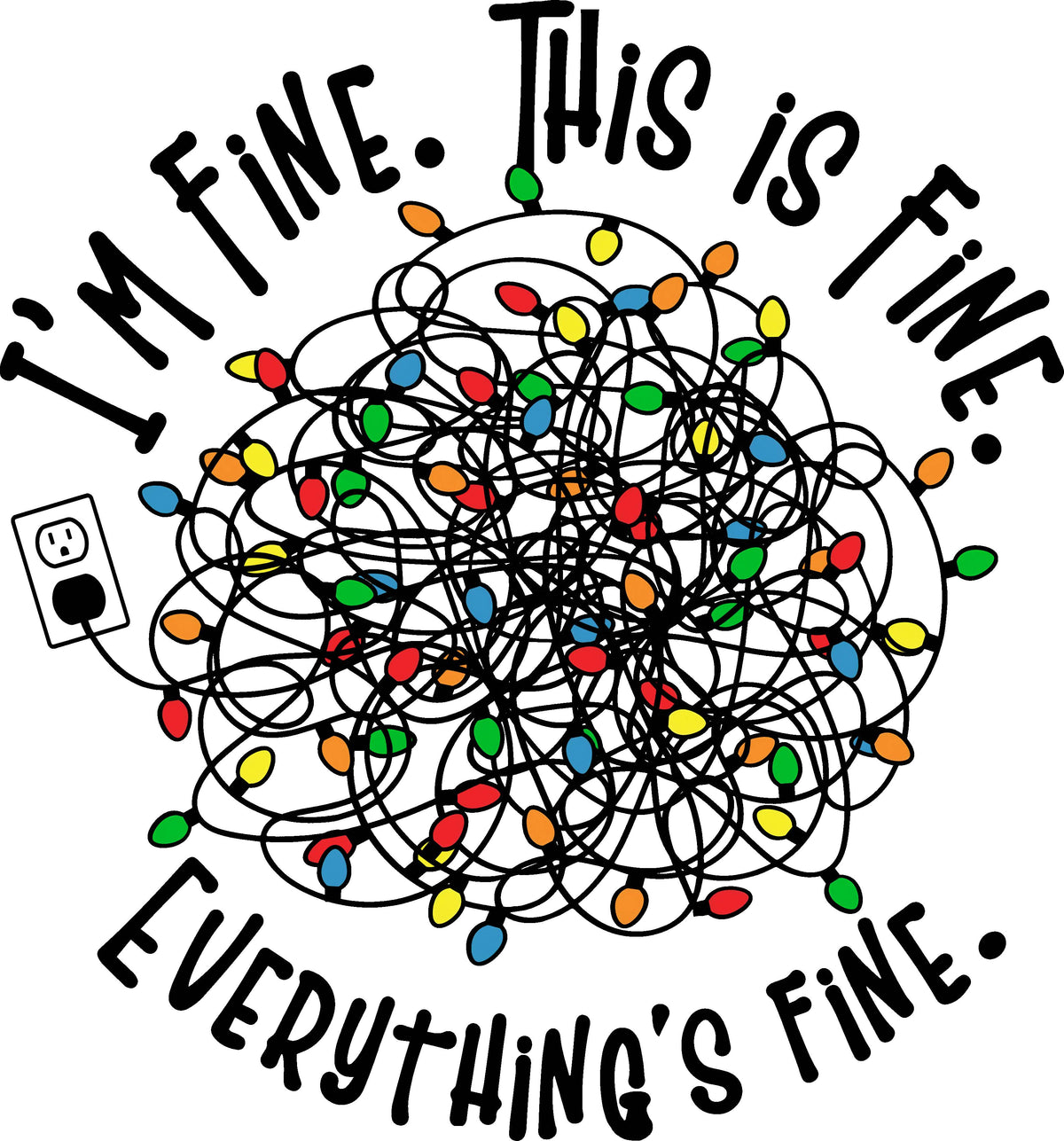 DTF Transfer - Everythings Fine (CM-LT001)