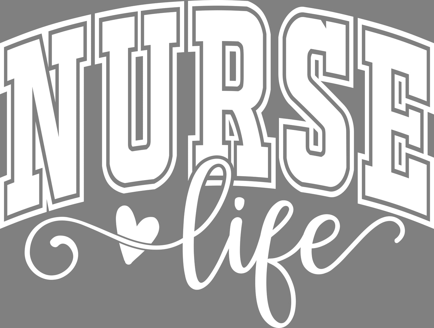 DTF Transfer – Nurse Life Multi Sizes (OC-NU001)