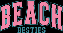 Load image into Gallery viewer, DTF Transfer – Beach Besties Multi Sizes (BE-TX001)
