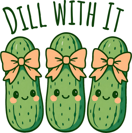 DTF Transfer – JO Dill With it Multi Sizes